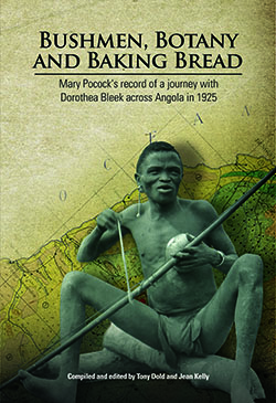 Bushmen, Botany and Baking Bread