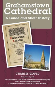 Grahamstown Cathedral: A Guide and Short History 