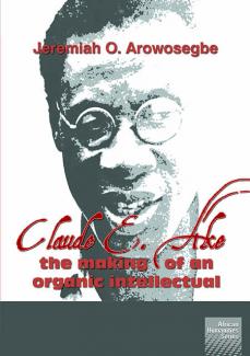 Claude E. Ake - the making of an organic intellectual