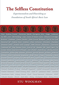The Selfless Constitution: Experimentalism and Flourishing as Foundations of South Africa&rsquo;s Basic Law