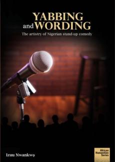 Yabbing and Wording: The artistry of Nigerian stand-up comedy